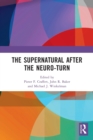 Image for The Supernatural After the Neuro-Turn