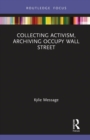 Image for Collecting Activism, Archiving Occupy Wall Street