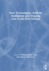 Image for New Technologies, Artificial Intelligence and Shipping Law in the 21st Century