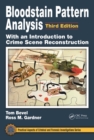 Image for Bloodstain pattern analysis  : with an introduction to crime scene reconstruction