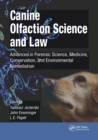 Image for Canine olfaction science and law  : advances in forensic science, medicine, conservation, and environmental remediation