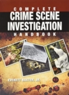 Image for Complete crime scene investigation handbook
