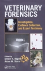 Image for Veterinary forensics  : investigation, evidence collection, and expert testimony