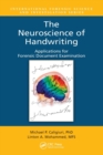 Image for The neuroscience of handwriting  : applications for forensic document examination