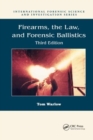 Image for Firearms, the Law, and Forensic Ballistics
