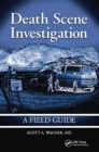 Image for Death scene investigation  : a field guide