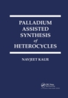 Image for Palladium Assisted Synthesis of Heterocycles