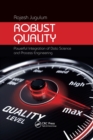 Image for Robust quality  : powerful integration of data science and process engineering