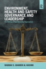 Image for Environment, health and safety governance and leadership  : the making of high reliability organizations