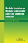 Image for Metabolic regulation and metabolic engineering for biofuel and biochemical production