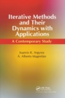 Image for Iterative methods and their dynamics with applications  : a contemporary study