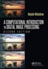 Image for A Computational Introduction to Digital Image Processing