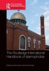 Image for The Routledge International Handbook of Islamophobia
