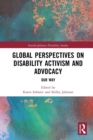 Image for Global perspectives on disability activism and advocacy  : our way