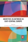 Image for Identities in-between in East-Central Europe