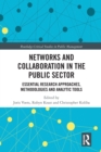 Image for Networks and collaboration in the public sector  : essential research approaches, methodologies and analytic tools