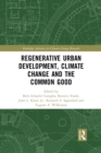 Image for Regenerative urban development, climate change and the common good