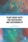 Image for Plant-Based Diets for Succulence and Sustainability