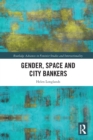 Image for Gender, space and city bankers
