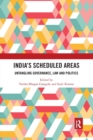 Image for India&#39;s scheduled areas  : untangling governance, law and politics