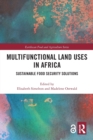 Image for Multifunctional land uses in Africa  : sustainable food security solutions