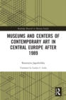 Image for Museums and centers of contemporary art in Central Europe after 1989