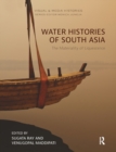 Image for Water histories of South Asia  : the materiality of liquescence