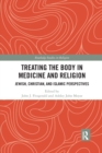 Image for Treating the Body in Medicine and Religion