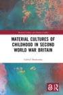 Image for Material Cultures of Childhood in Second World War Britain