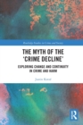 Image for The Myth of the ‘Crime Decline’