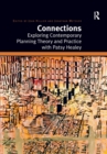 Image for Connections  : exploring contemporary planning theory and practice with Patsy Healey