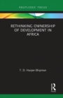 Image for Rethinking Ownership of Development in Africa