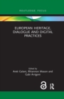 Image for European Heritage, Dialogue and Digital Practices