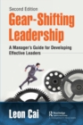 Image for Gear-shifting leadership  : a manager&#39;s guide for developing effective leaders