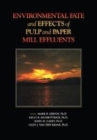 Image for Environmental fate and effects of pulp and paper  : mill effluents