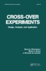 Image for Cross-over experiments  : design, analysis, and application