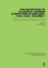 Image for The Reception of Classical German Literature in England, 1760-1860, Volume1