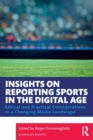 Image for Insights on reporting sports in the digital age  : ethical and practical considerations in a changing media landscape
