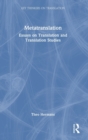 Image for Metatranslation  : essays on translation and translation studies