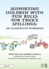 Image for Supporting Children with Fun Rules for Tricky Spellings : An Illustrated Workbook