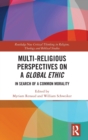 Image for Multi-Religious Perspectives on a Global Ethic