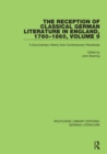 Image for The reception of classical German literature in England, 1760-1860Volume 9,: A documentary history from contemporary periodicals