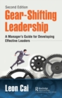Image for Gear-shifting leadership  : a manager&#39;s guide for developing effective leaders