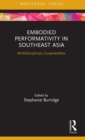Image for Embodied Performativity in Southeast Asia