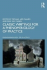 Image for Classic Writings for a Phenomenology of Practice
