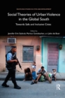 Image for Social Theories of Urban Violence in the Global South