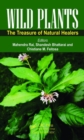 Image for Wild plants  : the treasure of natural healers