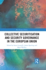 Image for Collective securitisation and security governance in the European Union
