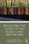 Image for Revisiting the Elegy in the Black Lives Matter Era