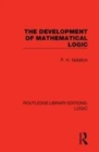 Image for The development of mathematical logic